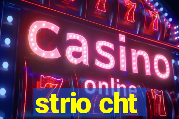 strio cht